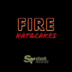 Hat&Cakes – Fire